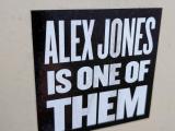 Sticker seen in Austin, Texas: 'Alex Jones is one of them'